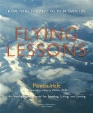 Flying Lessons: How to Be the Pilot of Your Own Life (eBook, ePUB)