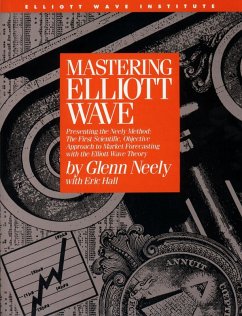 Mastering Elliott Wave: Presenting (eBook, ePUB) - Neely, Glenn