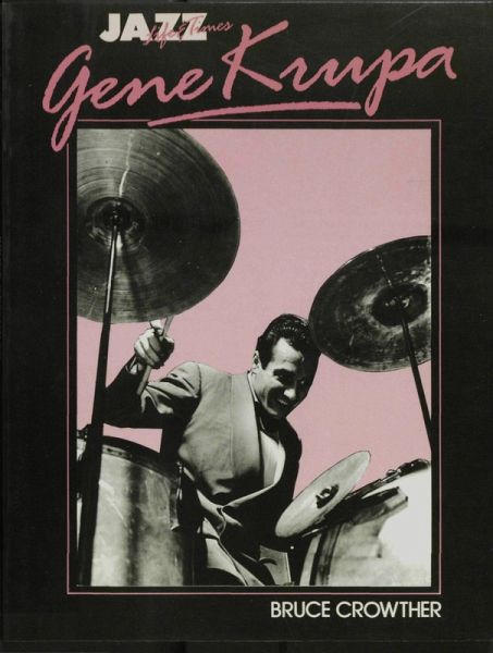 Gene Krupa: His Life & Times (eBook, ePUB) Gene Krupa: His Life & Times (eBook, ePUB)