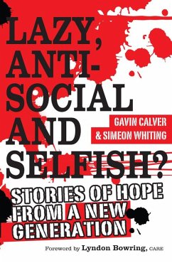 Lazy, Antisocial and Selfish? (eBook, ePUB) - Calver, Gavin; Whiting, Simeon