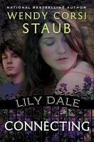 Lily Dale: Connecting (eBook, ePUB) - Staub, Wendy Corsi