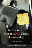In Pursuit of Great AND Godly Leadership (eBook, ePUB)