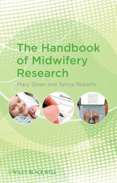 The Handbook of Midwifery Research (eBook, ePUB) - Steen, Mary; Roberts, Taniya