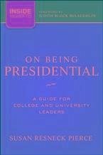 On Being Presidential (eBook, PDF) - Pierce, Susan R.
