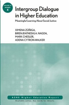 Intergroup Dialogue in Higher Education (eBook, PDF) - Zuniga, Ximena; Nagda, Biren (Ratnesh) A.; Chesler, Mark; Cytron-Walker, Adena