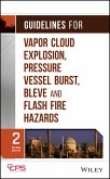 Guidelines for Vapor Cloud Explosion, Pressure Vessel Burst, BLEVE, and Flash Fire Hazards (eBook, ePUB)