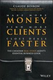 Make More Money, Find More Clients, Close Deals Faster (eBook, PDF)