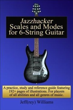 Jazzhacker Scales and Modes for 6-String Guitar (eBook, ePUB) - Williams, Jeffrey