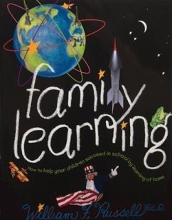 Family Learning (eBook, ePUB) - William F. Russell, Ed. D.