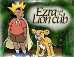 Ezra and the Lion Cub (eBook, ePUB)