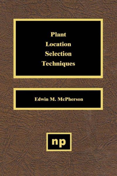 Plant Location Selection Techniques (eBook, PDF)