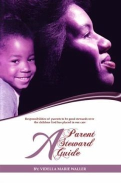 Parent, A Steward, A Guide (eBook, ePUB) - Waller, Vidella Marie