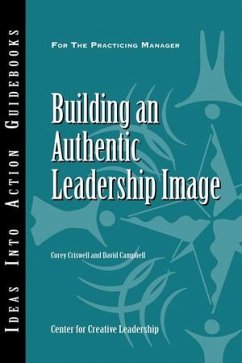 Building an Authentic Leadership Image (eBook, ePUB) - Criswell, Corey; Campbell, David P.
