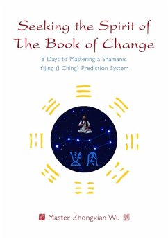 Seeking the Spirit of The Book of Change (eBook, ePUB) - Wu, Zhongxian