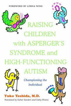 Raising Children with Asperger's Syndrome and High-functioning Autism (eBook, ePUB) - Yoshida, Yuko