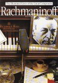Rachmaninoff: The Illustrated Lives of the Great Composers. (eBook, ePUB)