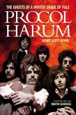 Procol Harum: The Ghosts Of A Whiter Shade of Pale (eBook, ePUB)