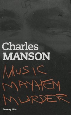 Charles Manson: Music Mayhem Murder (eBook, ePUB) - Udo, Tommy