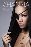 Rihanna: Rebel Flower (eBook, ePUB)
