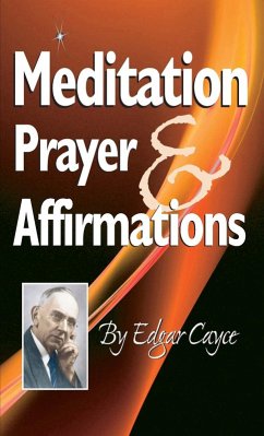 Meditation, Prayer & Affirmation (eBook, ePUB) - Cayce, Edgar