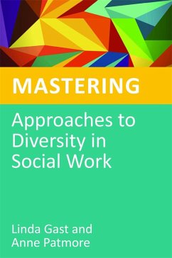 Mastering Approaches to Diversity in Social Work (eBook, ePUB) - Gast, Linda; Patmore, Anne