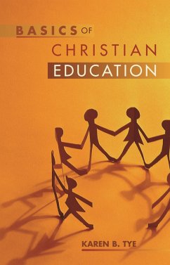 Basics of Christian Education (eBook, ePUB) - Tye, Karen