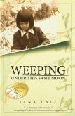 Weeping Under This Same Moon (eBook, ePUB)