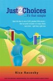 Just 2 Choices (eBook, ePUB) Just 2 Choices (eBook, ePUB)