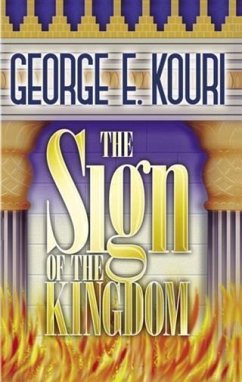 Sign of the Kingdom (eBook, ePUB) - Kouri, George E.