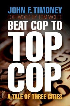 Beat Cop to Top Cop (eBook, ePUB) - Timoney, John F.