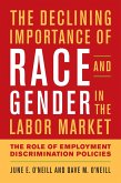 The Declining Importance of Race and Gender in the Labor Market (eBook, ePUB)