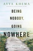 Being Nobody, Going Nowhere (eBook, ePUB)