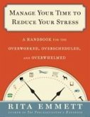 Manage Your Time to Reduce Your Stress (eBook, ePUB)