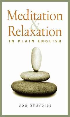Meditation and Relaxation in Plain English (eBook, ePUB) - Sharples, Bob