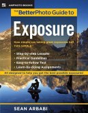 The BetterPhoto Guide to Exposure (eBook, ePUB)