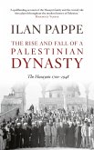 The Rise and Fall of A Palestinian Dynasty (eBook, ePUB)
