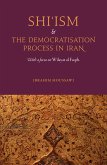 Shi'ism and the Democratisation Process in Iran (eBook, ePUB)