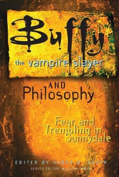 Buffy the Vampire Slayer and Philosophy (eBook, ePUB) - South, James B.