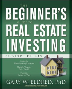 The Beginner's Guide to Real Estate Investing (eBook, ePUB) - Eldred, Gary W.