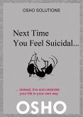 Next Time You Feel Suicidal? (eBook, ePUB)