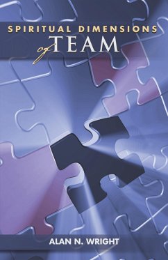 Spiritual Dimensions of Team (eBook, ePUB) - Wright, Alan N.