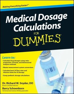Medical Dosage Calculations For Dummies (eBook, PDF) - Snyder, Richard; Schoenborn, Barry
