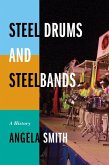Steel Drums and Steelbands (eBook, ePUB) Steel Drums and Steelbands (eBook, ePUB)