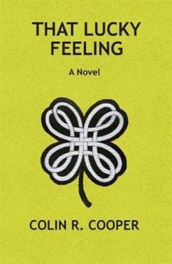 That Lucky Feeling (eBook, ePUB) - Cooper, Colin R.