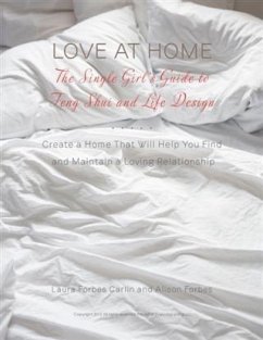 Love at Home: The Single Girl's Guide to Feng Shui and Life Design (eBook, ePUB) - Forbes, Alison