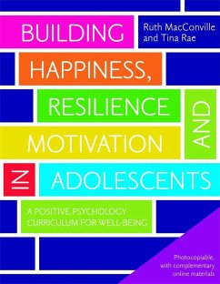 Building Happiness, Resilience and Motivation in Adolescents (eBook, ePUB) - Macconville, Ruth; Rae, Tina