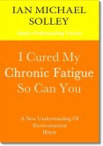 I Cured My Chronic Fatigue (eBook, PDF)