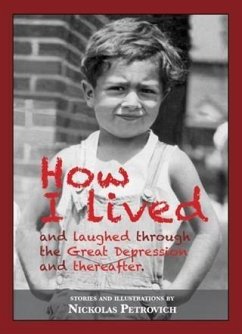 Cover How I Lived and Laughed Through the Great Depression and Thereafter (eBook, ePUB)