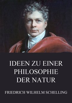 Ideen zu einer Philosophie der Natur (eBook, ePUB) - Schelling, Friedrich Wilhelm