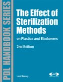 The Effect of Sterilization Methods on Plastics and Elastomers (eBook, ePUB)